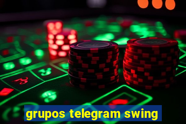 grupos telegram swing